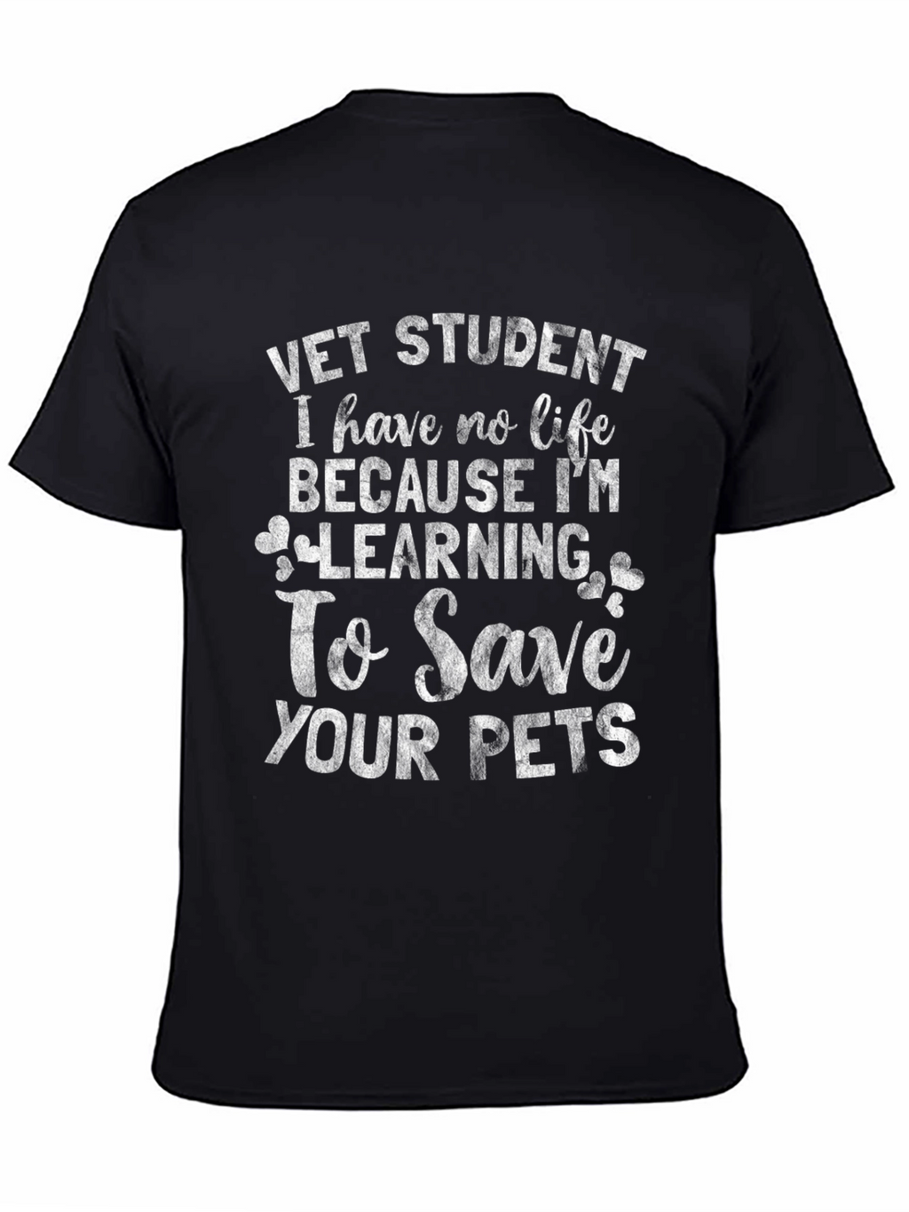 Vet Student Funny T-Shirt - No Life Save Pets!