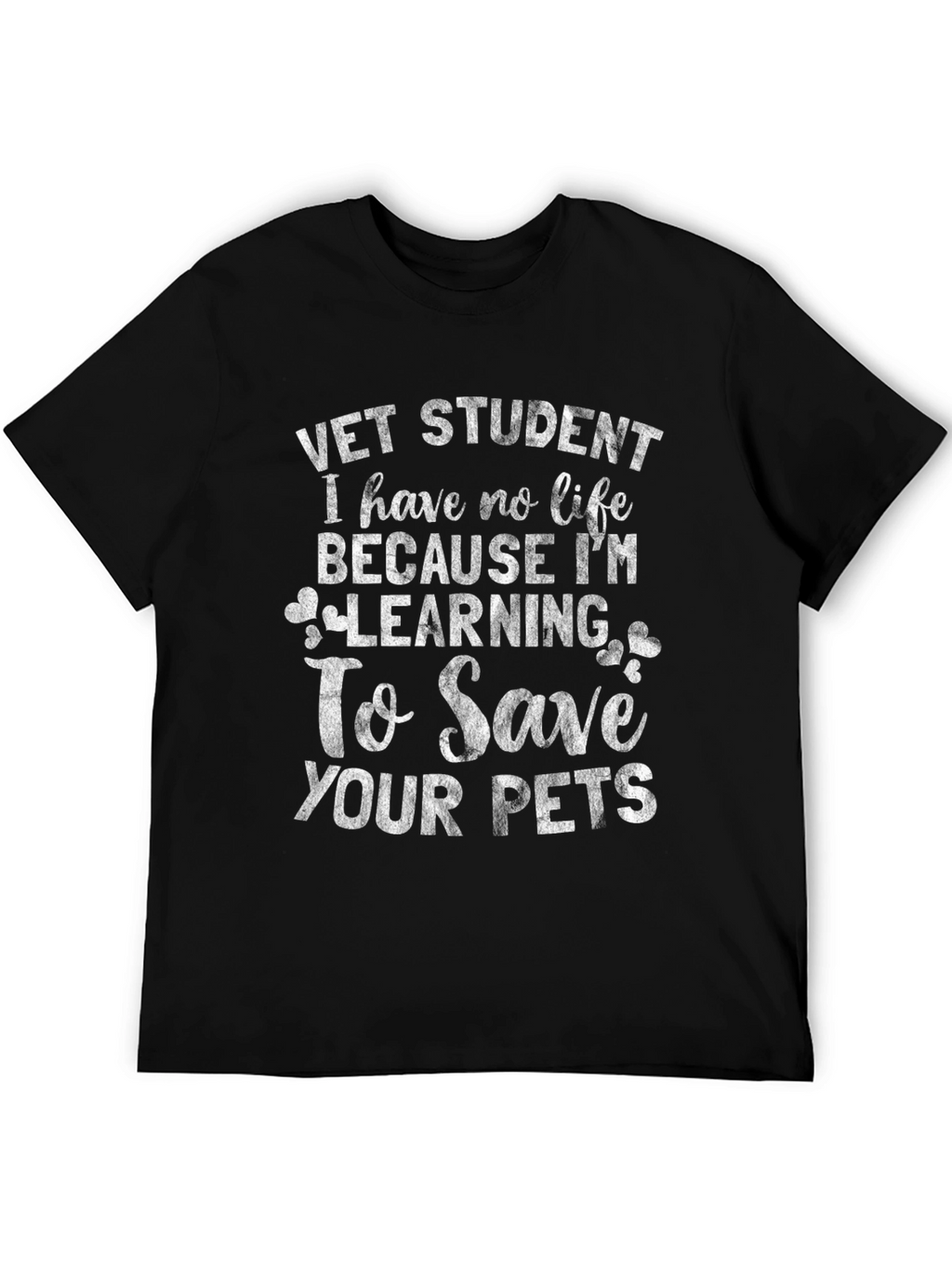 Vet Student Funny T-Shirt - No Life Save Pets!