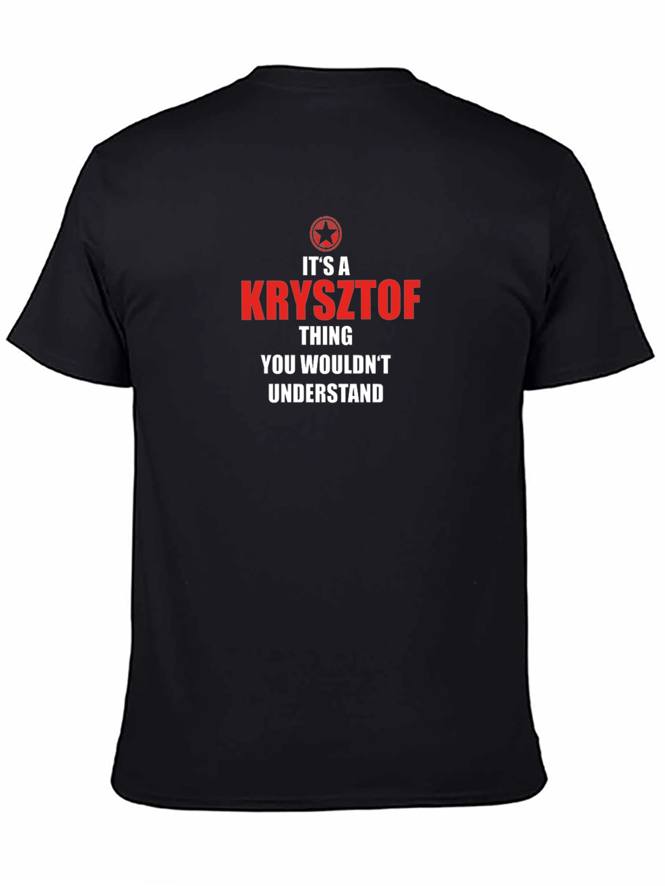 Krzysztof Thing T-Shirt - Unique Personalized Gift