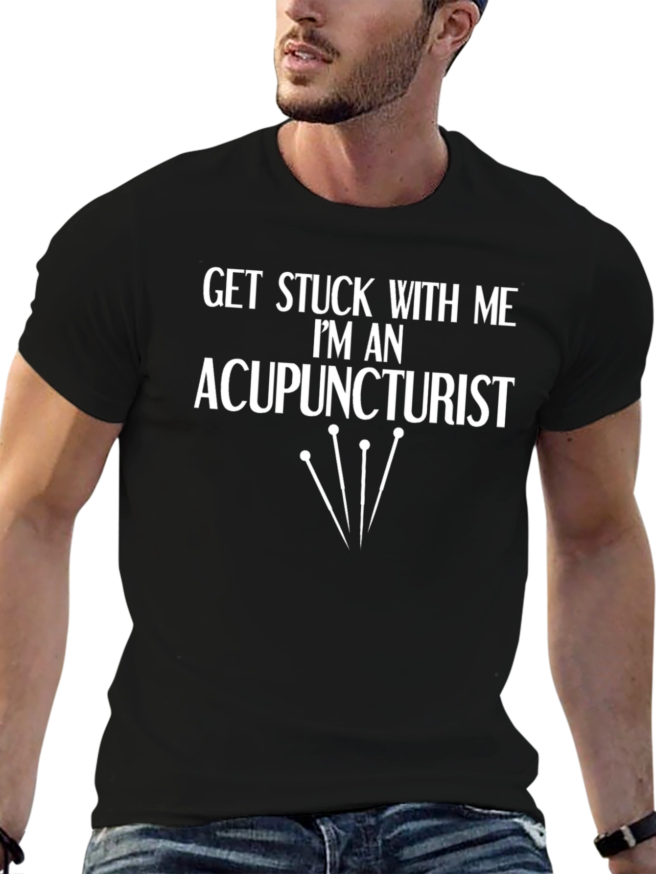 Acupuncturist Humor Graphic Tee - Get Stuck With Me