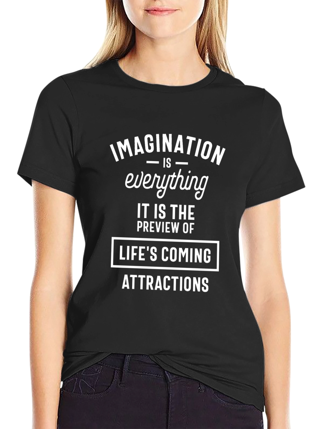 Imagination T-Shirt - Lifes Coming Attractions Tee