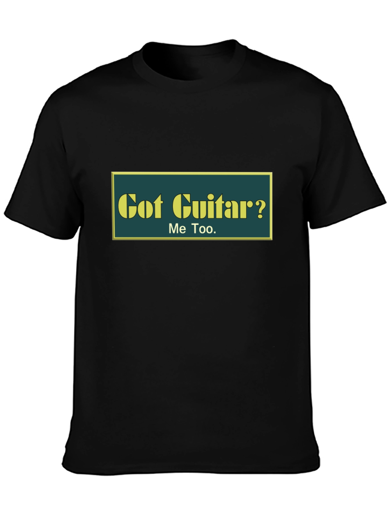 Got Guitar? T-Shirt - Musician Tee
