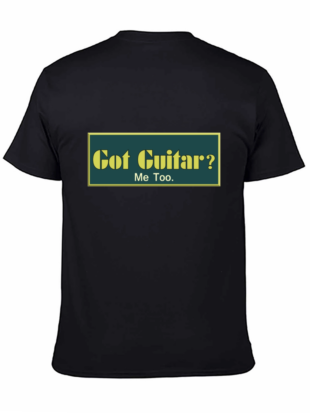 Got Guitar? T-Shirt - Musician Tee
