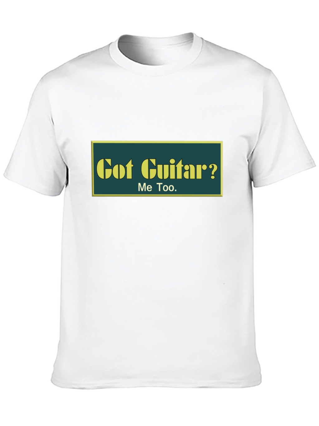 Got Guitar? T-Shirt - Musician Tee