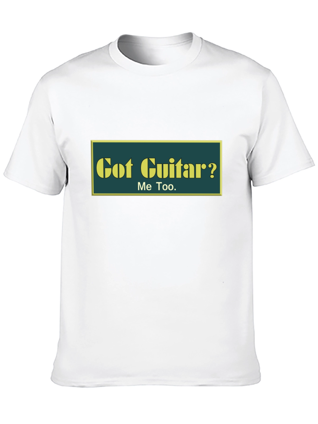 Got Guitar? T-Shirt - Musician Tee