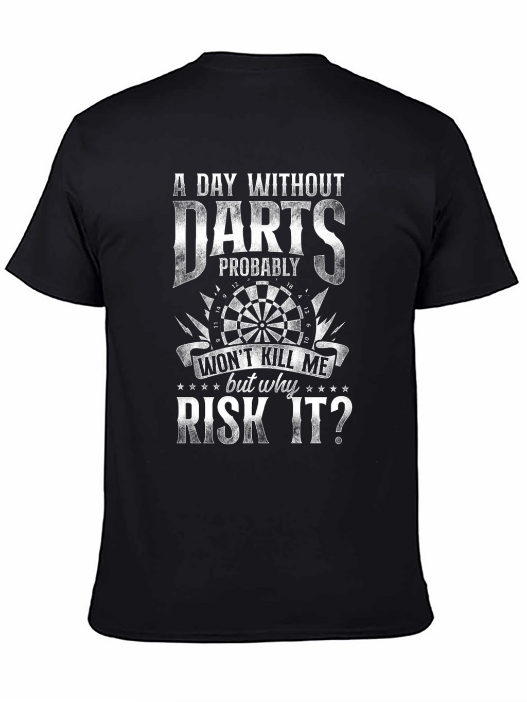 Funny Darts T-Shirt: A Day Without Darts