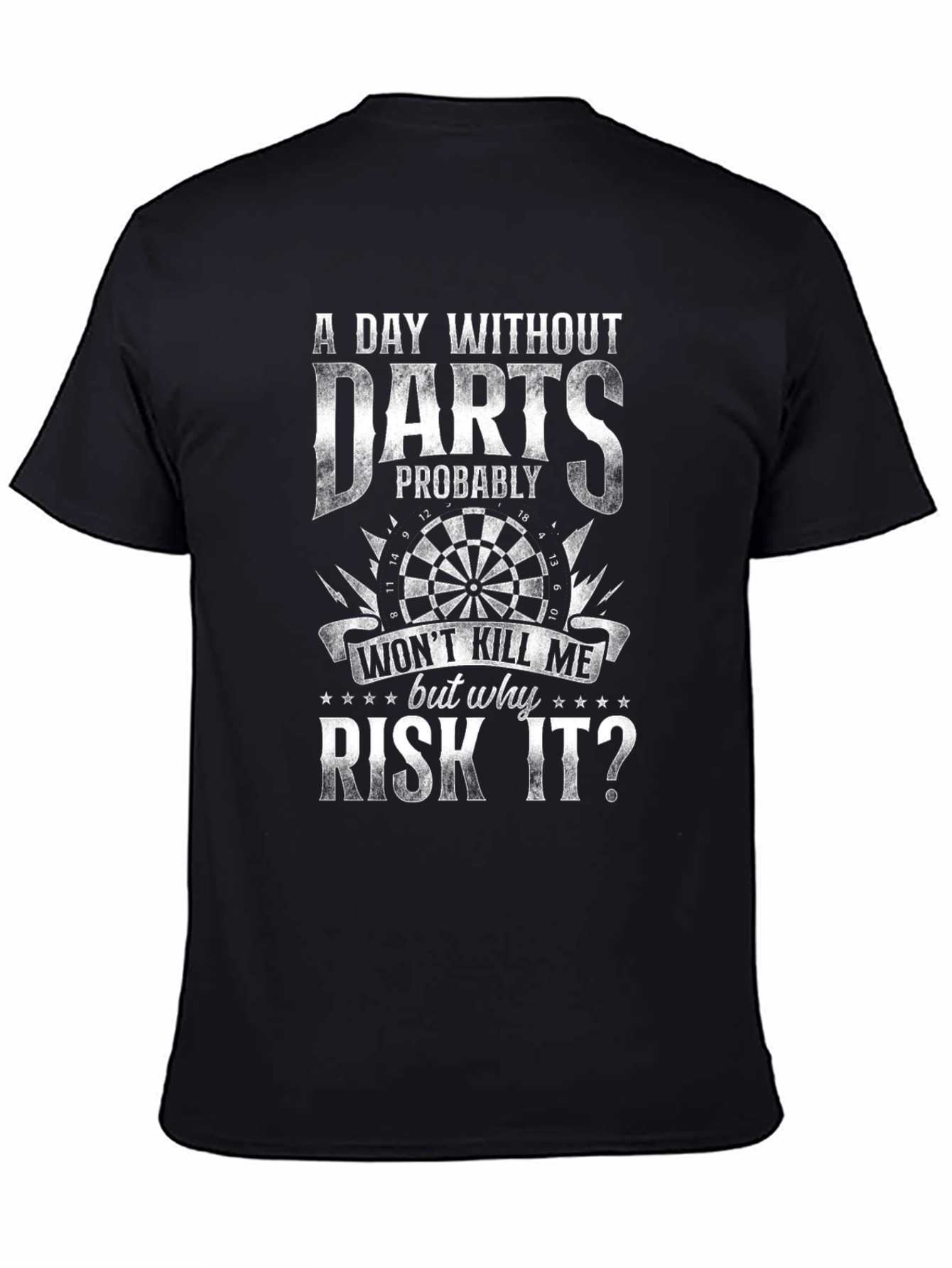 Funny Darts T-Shirt: A Day Without Darts