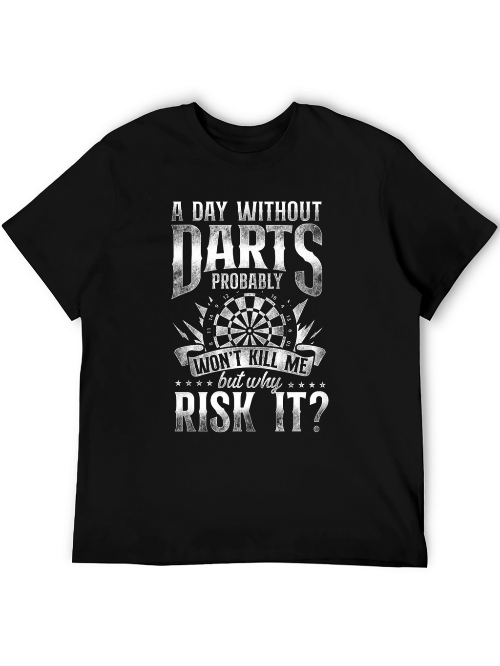 Funny Darts T-Shirt: A Day Without Darts