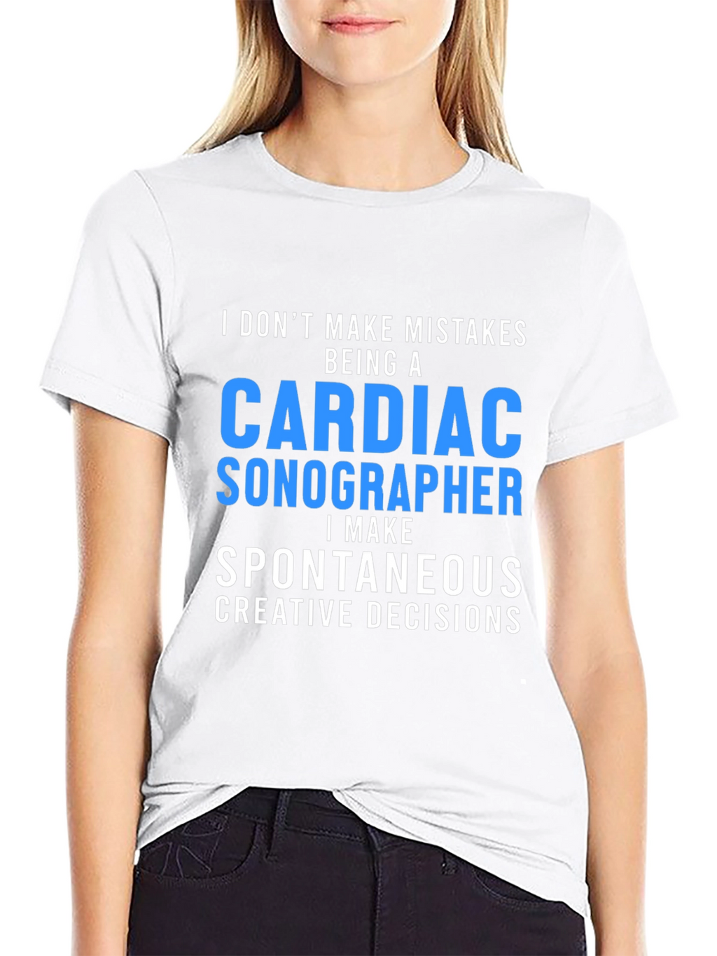 Cardiac Sonographer T-Shirt: Spontaneous Decisions