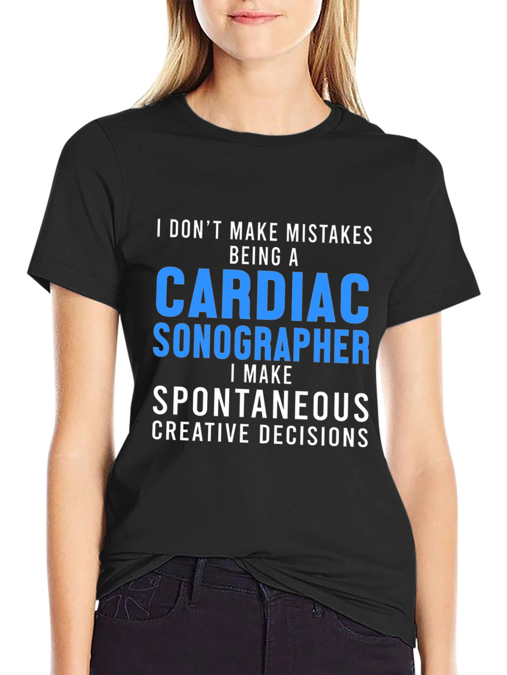 Cardiac Sonographer T-Shirt: Spontaneous Decisions