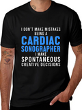 Cardiac Sonographer T-Shirt: Spontaneous Decisions