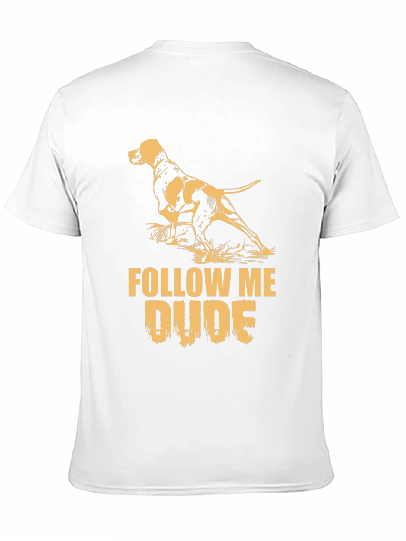 Dog Lovers T-Shirt: Follow Me Dude