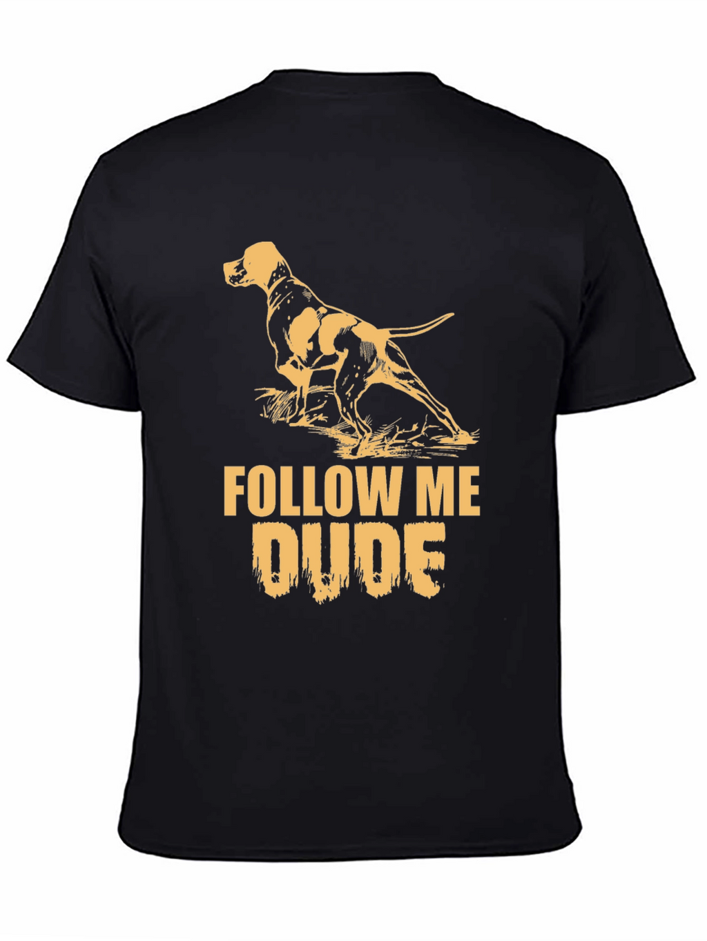 Dog Lovers T-Shirt: Follow Me Dude