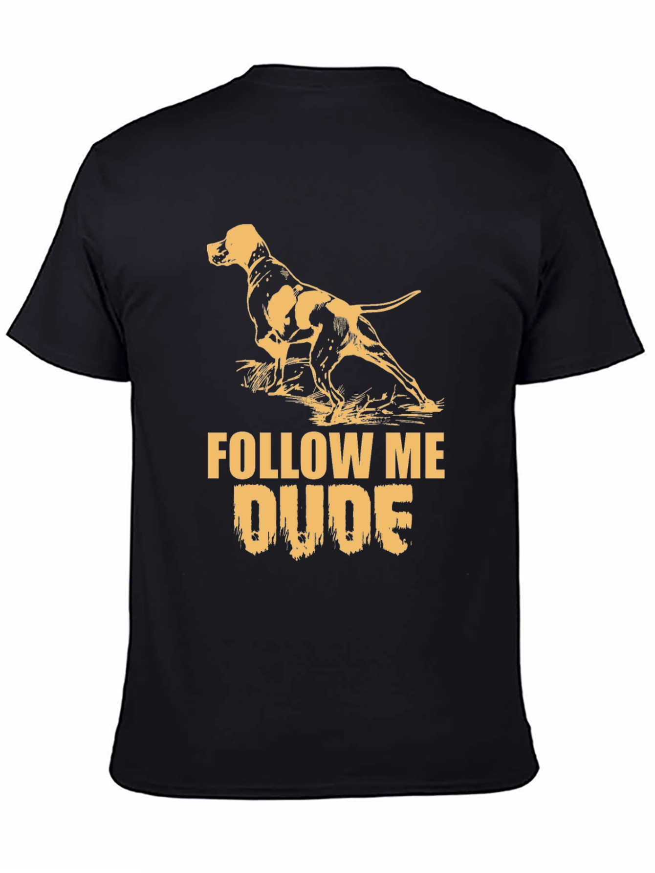 Dog Lovers T-Shirt: Follow Me Dude