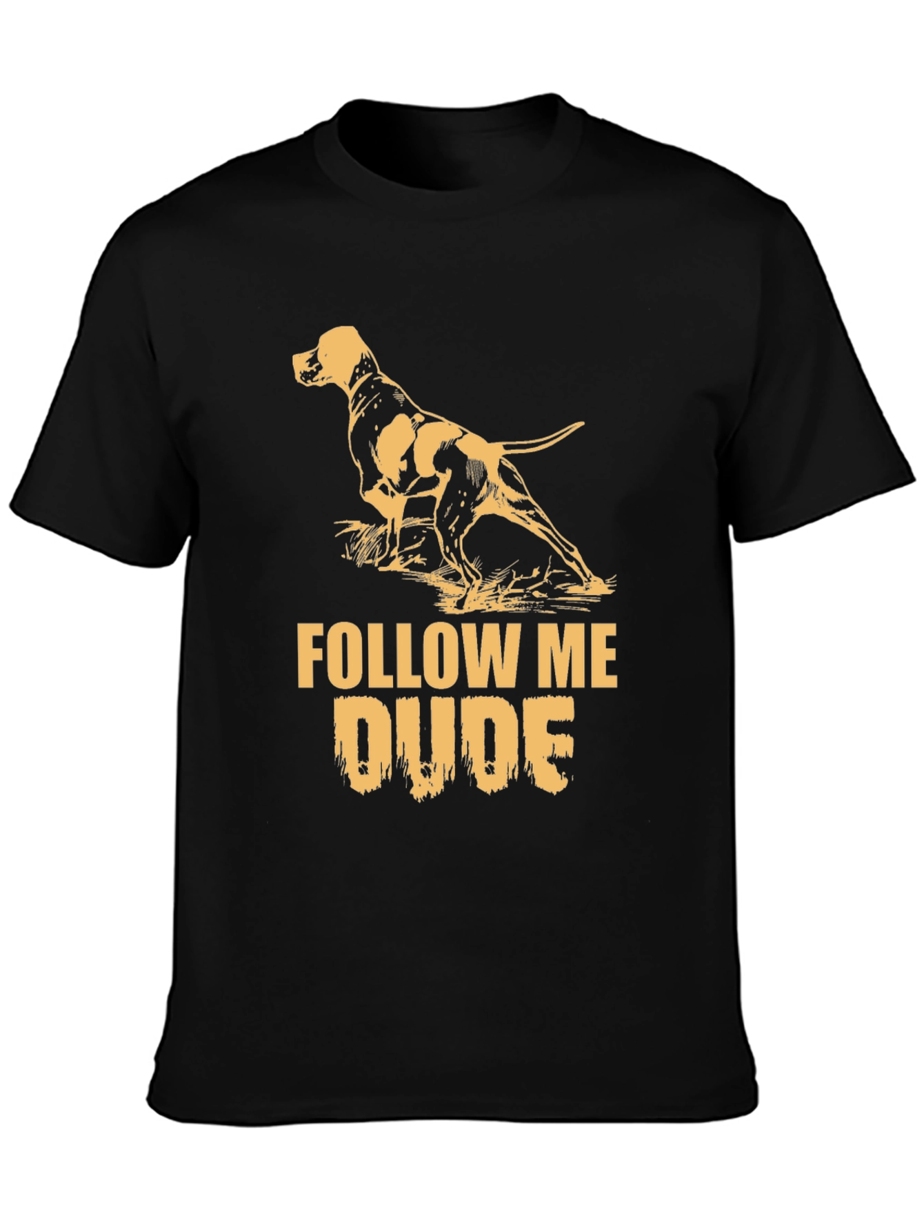 Dog Lovers T-Shirt: Follow Me Dude