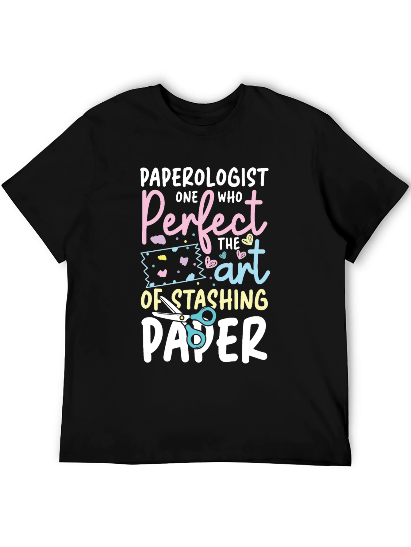 Paperologist T-Shirt - One Who Perfects The Art of Stashing Paper