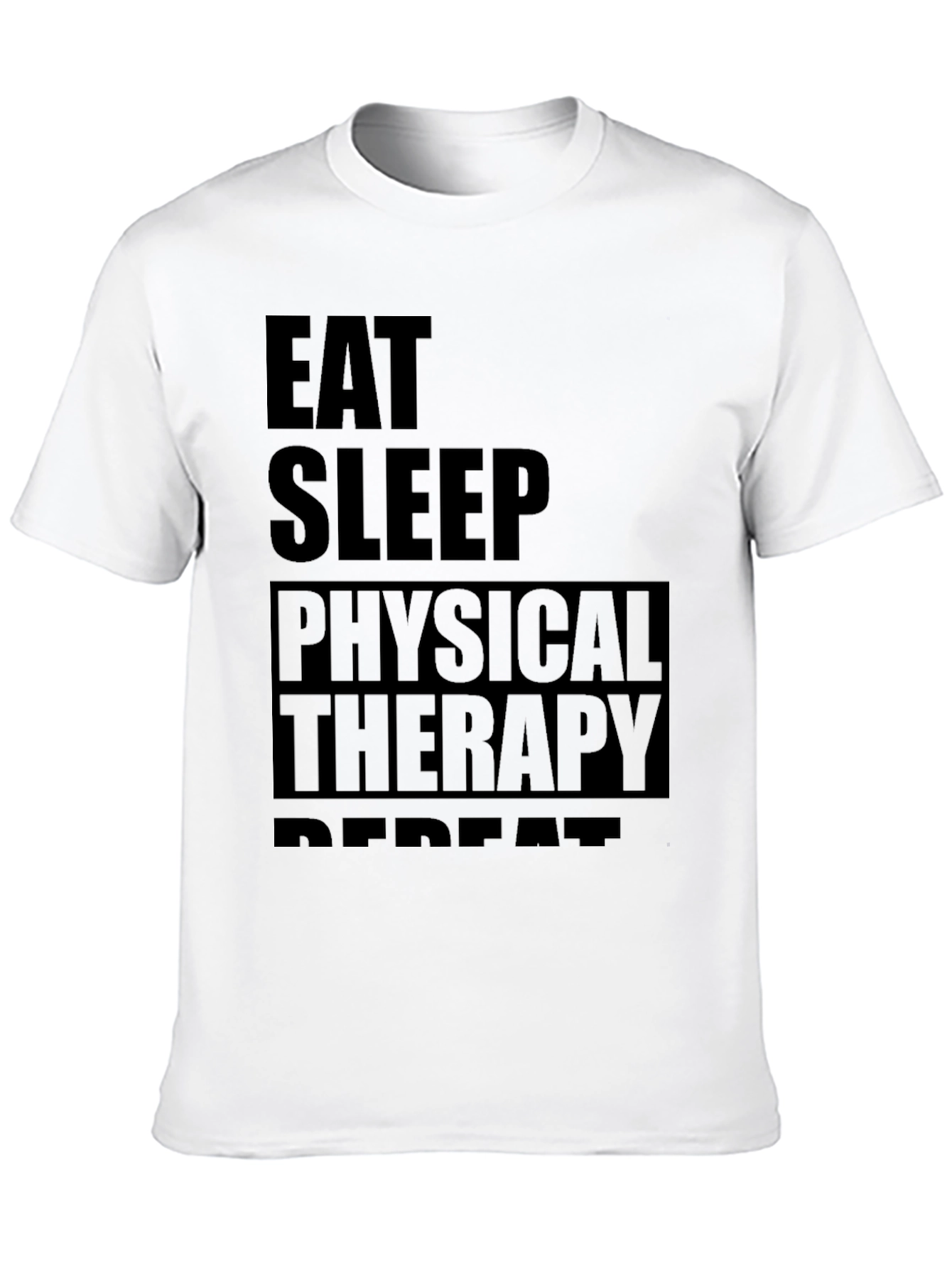 Eat Sleep Physical Therapy Repeat Black T-Shirt