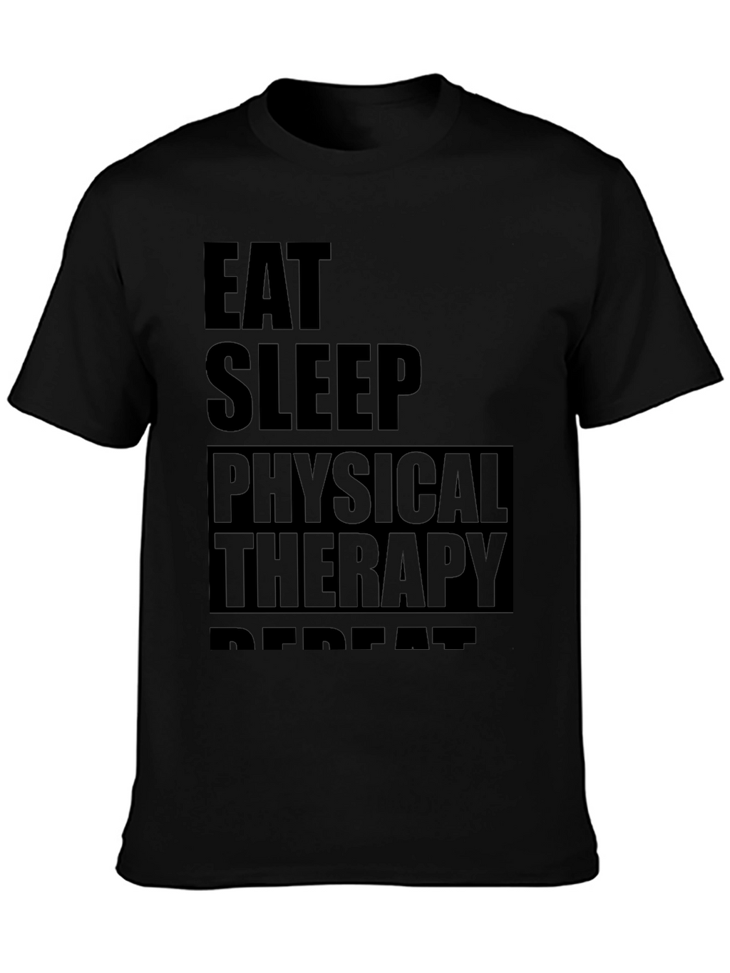 Eat Sleep Physical Therapy Repeat Black T-Shirt
