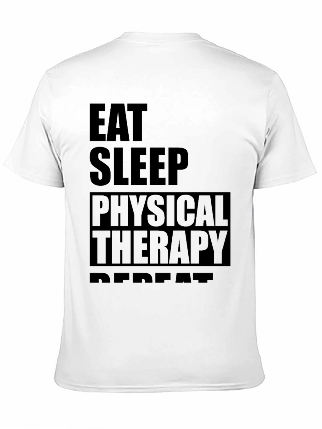 Eat Sleep Physical Therapy Repeat Black T-Shirt