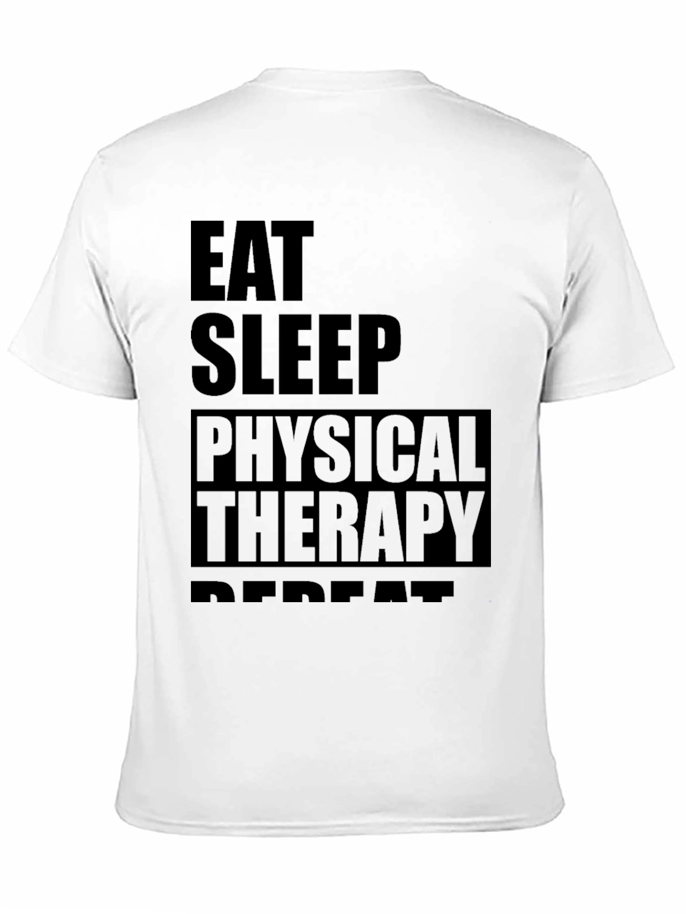 Eat Sleep Physical Therapy Repeat Black T-Shirt