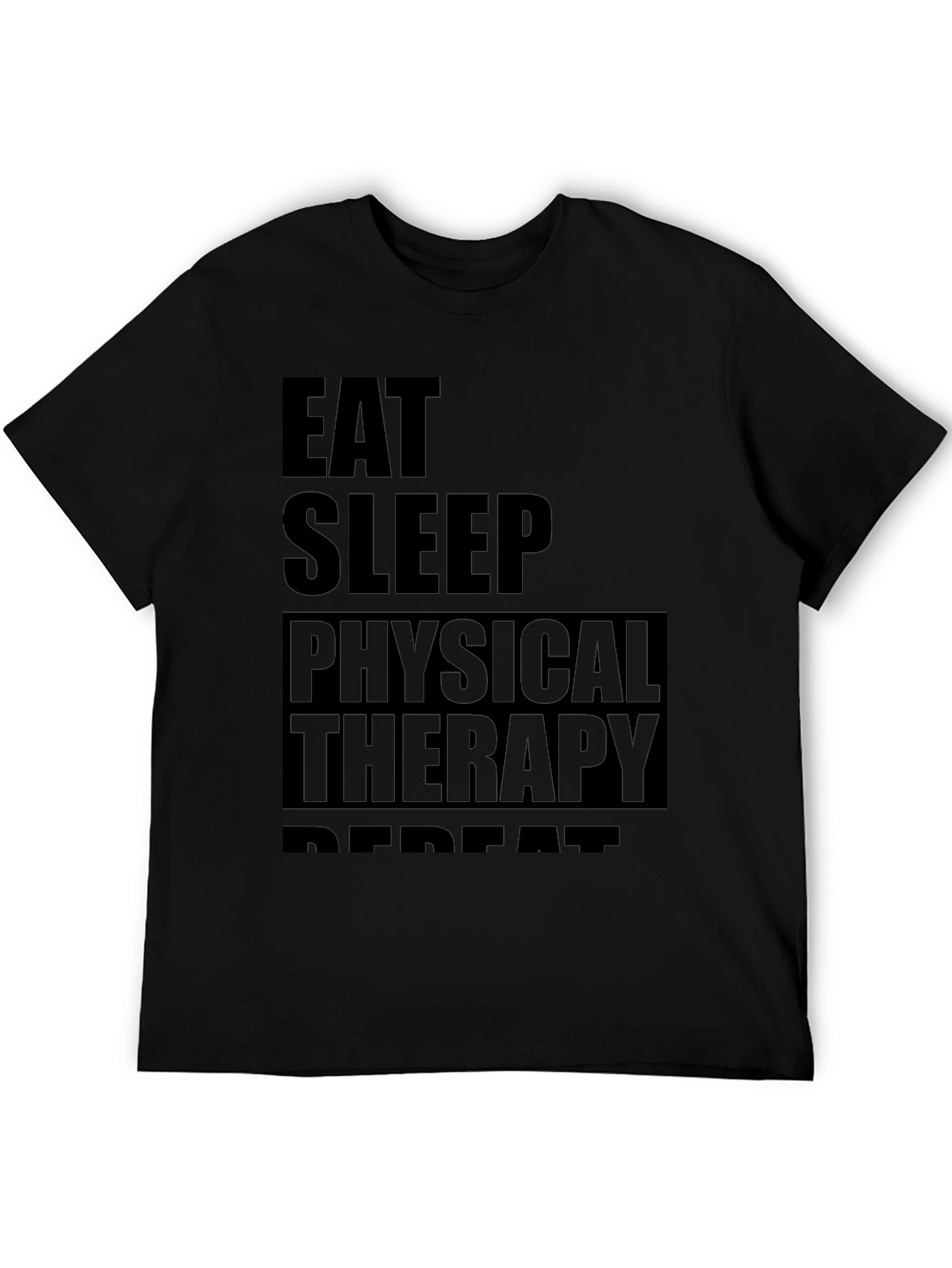 Eat Sleep Physical Therapy Repeat Black T-Shirt