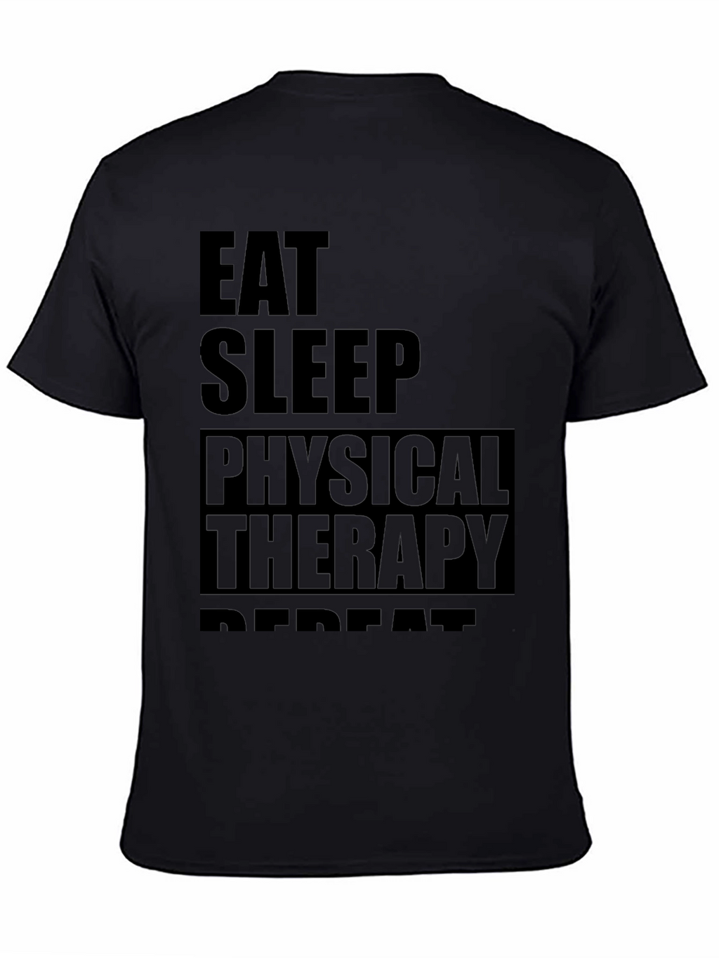 Eat Sleep Physical Therapy Repeat Black T-Shirt