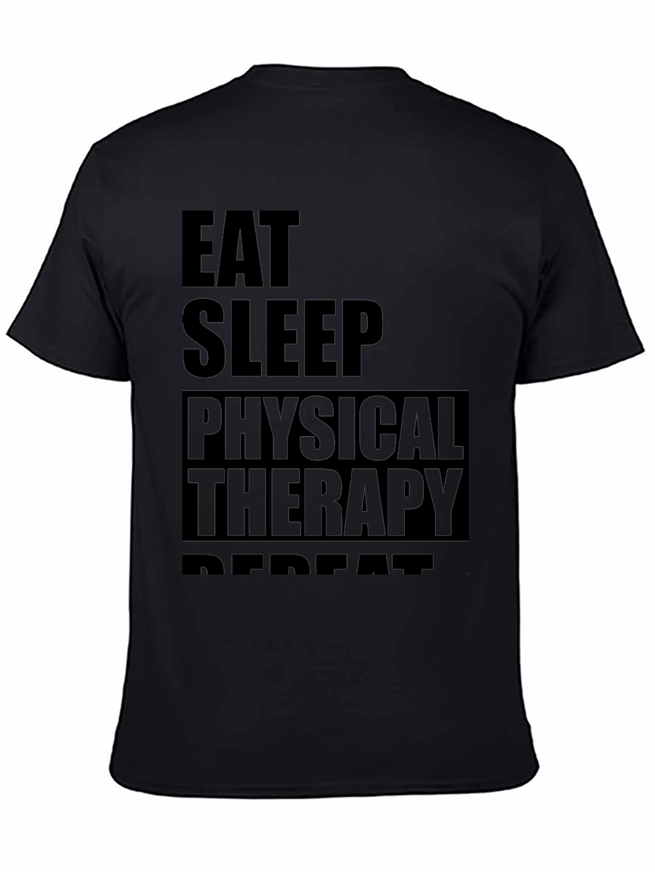 Eat Sleep Physical Therapy Repeat Black T-Shirt