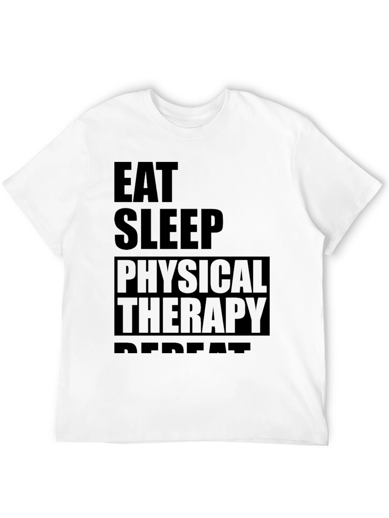 Eat Sleep Physical Therapy Repeat Black T-Shirt