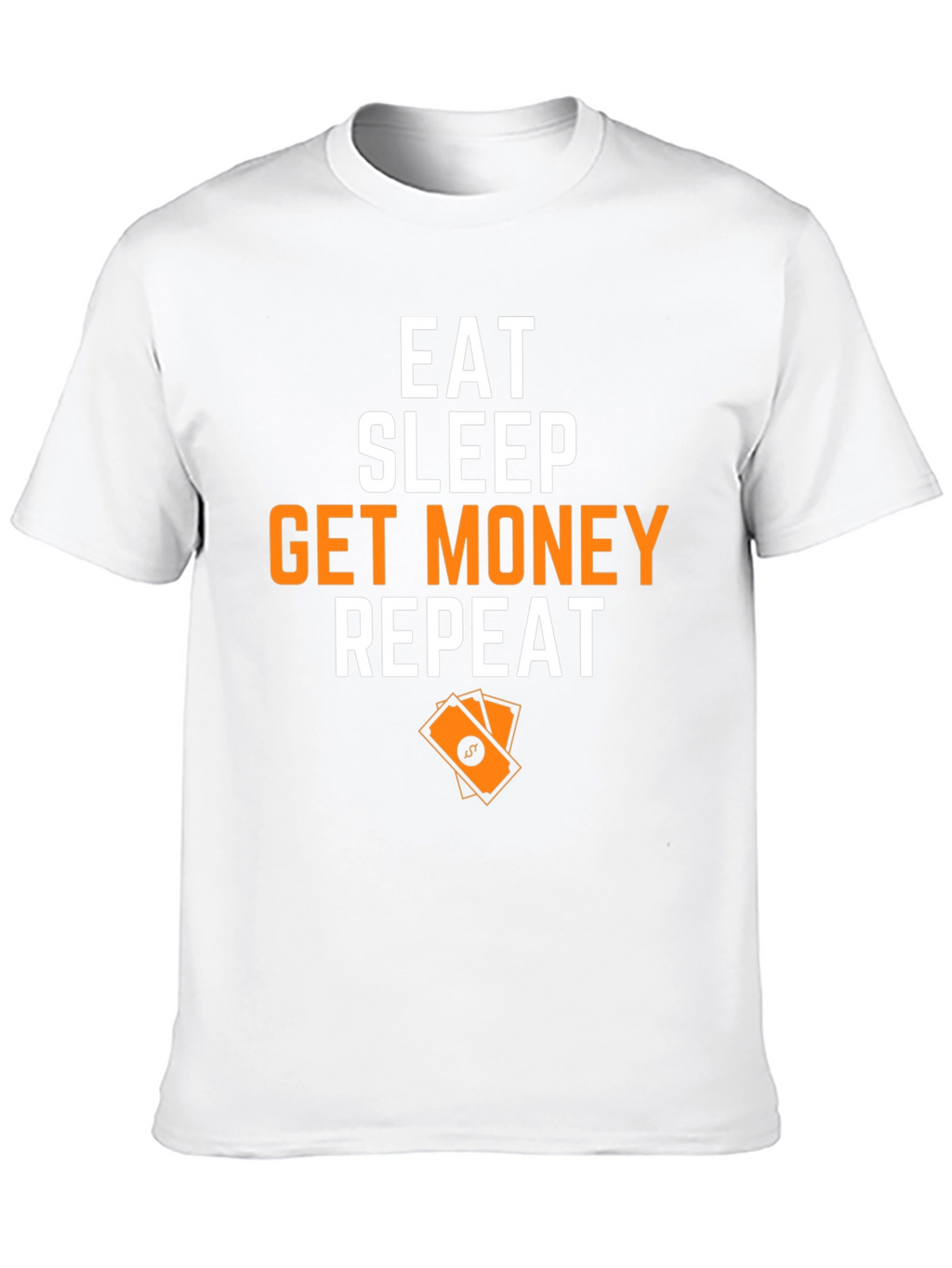 Eat Sleep Get Money Repeat Graphic T-Shirt