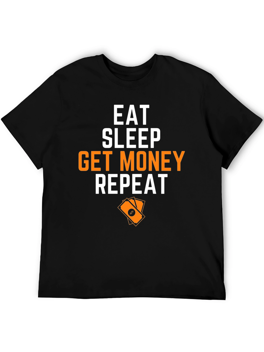 Eat Sleep Get Money Repeat Graphic T-Shirt
