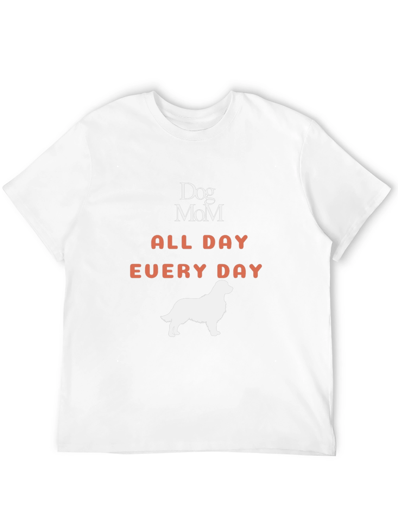 Dog Mom All Day Every Day Graphic T-Shirt