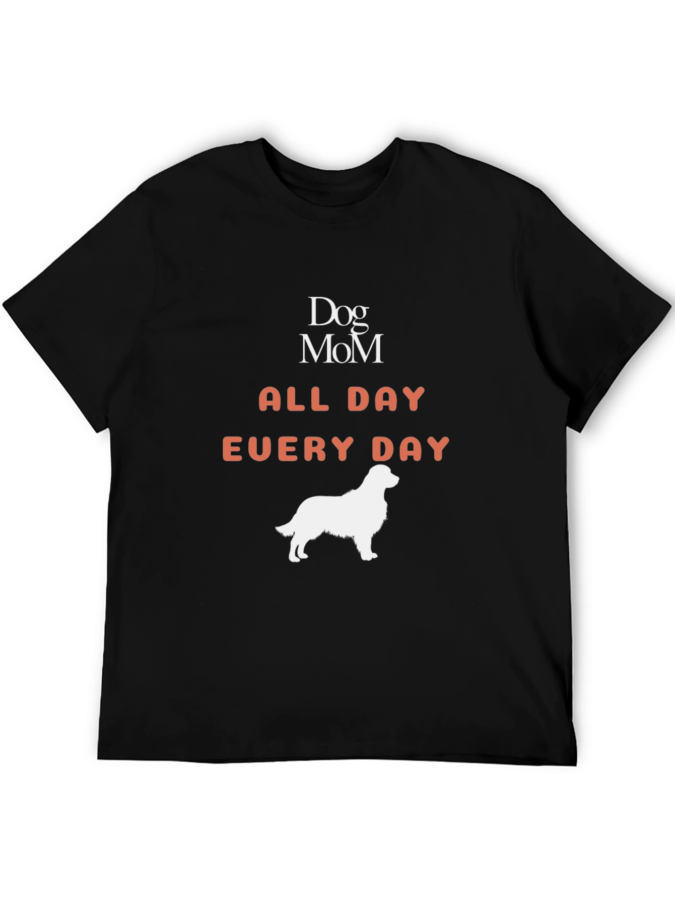 Dog Mom All Day Every Day Graphic T-Shirt