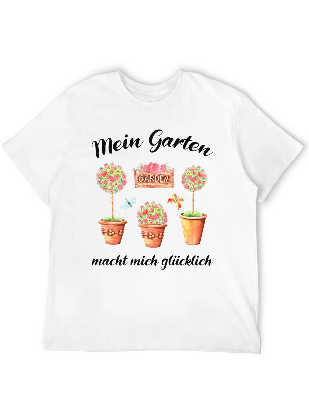 Mein Garten Makes Me Happy T-Shirt - Gardener Gift