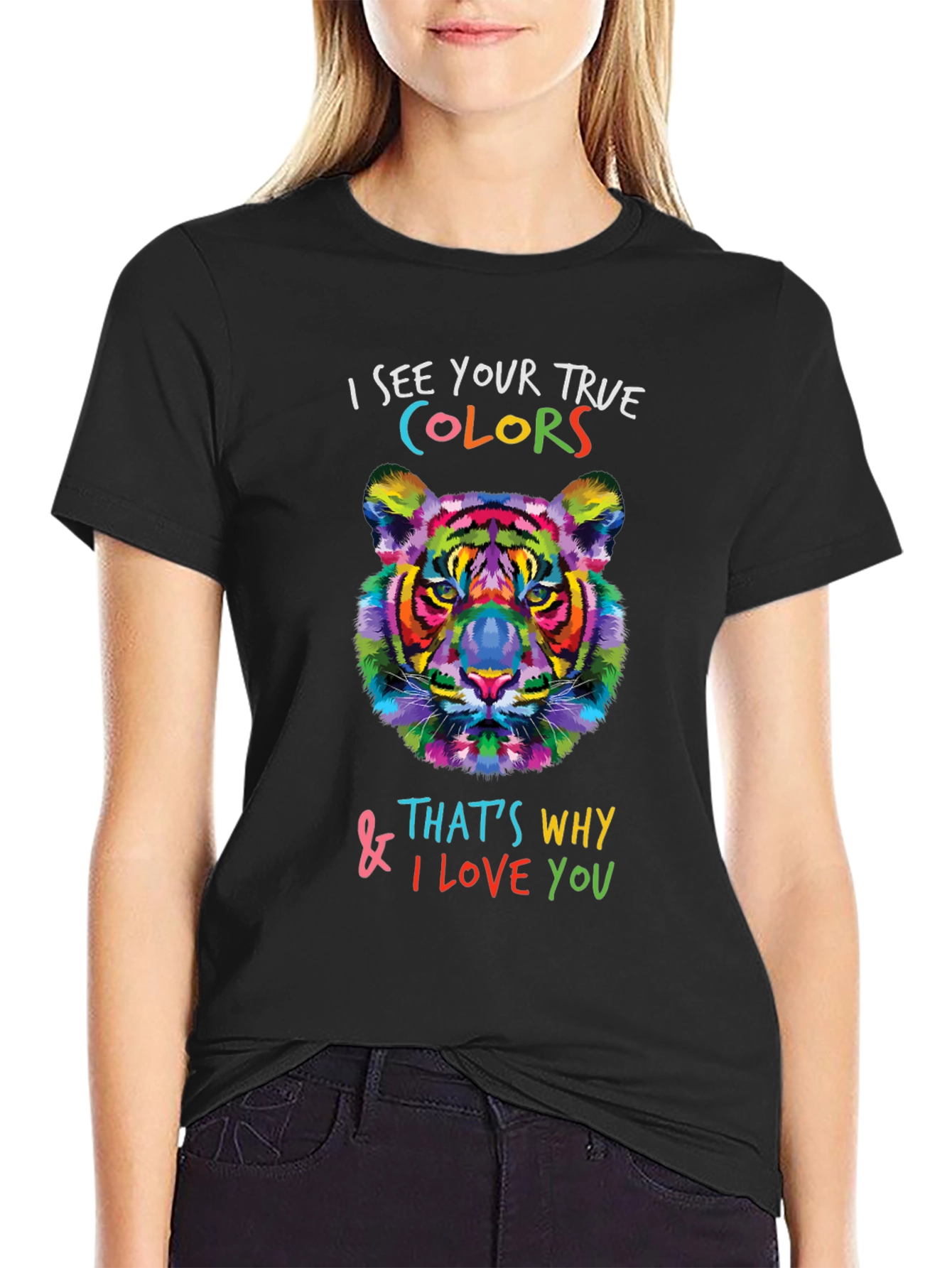 Colorful Tiger T-Shirt - I See Your True Colors