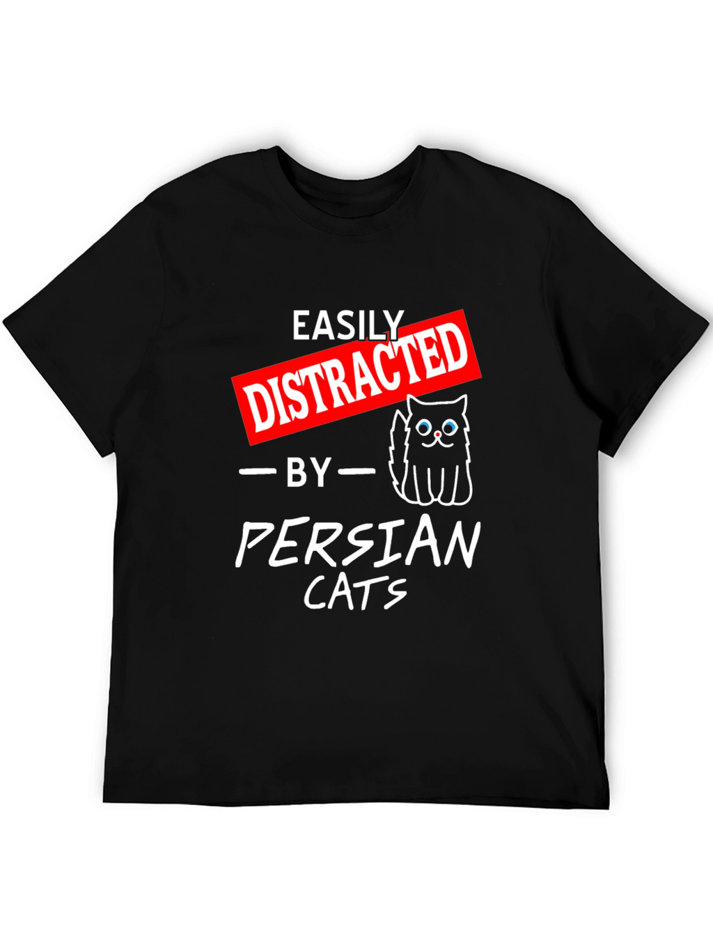 Easily Distracted by Persian Cats T-Shirt