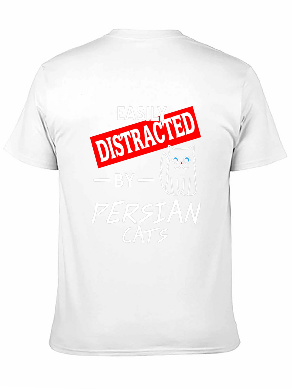 Easily Distracted by Persian Cats T-Shirt