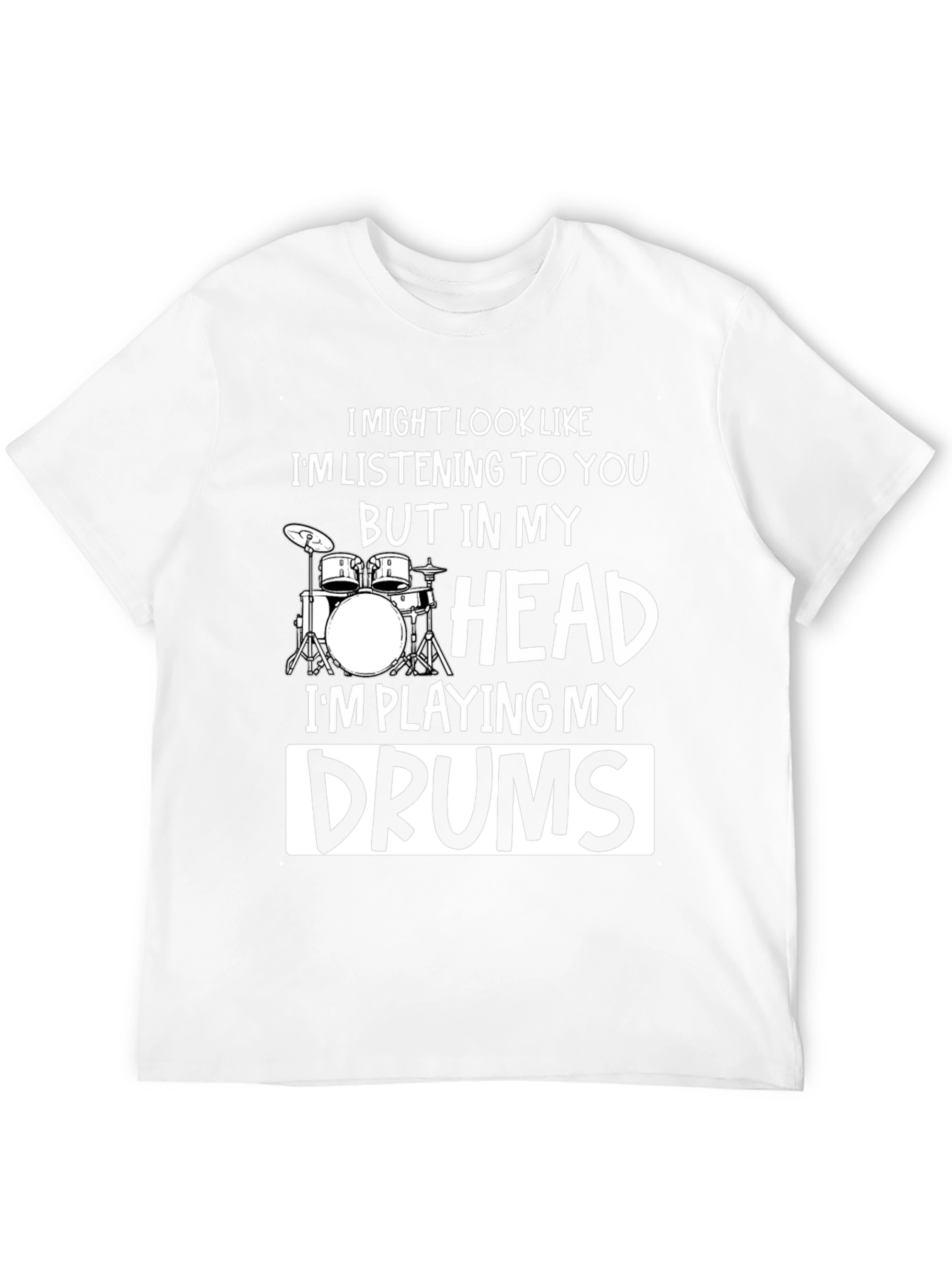 Drummer T-Shirt - Im Playing My Drums