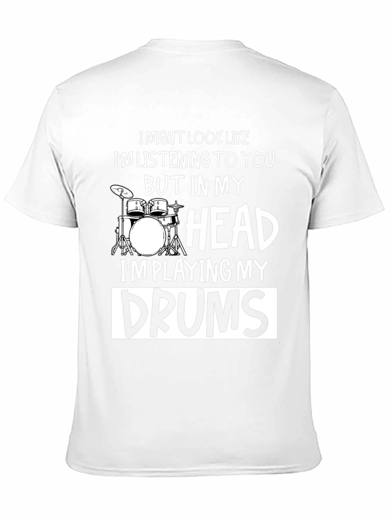 Drummer T-Shirt - Im Playing My Drums