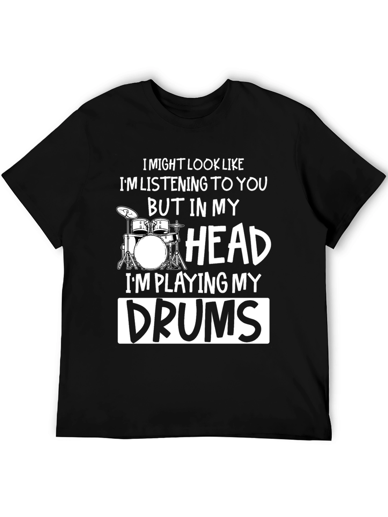 Drummer T-Shirt - Im Playing My Drums