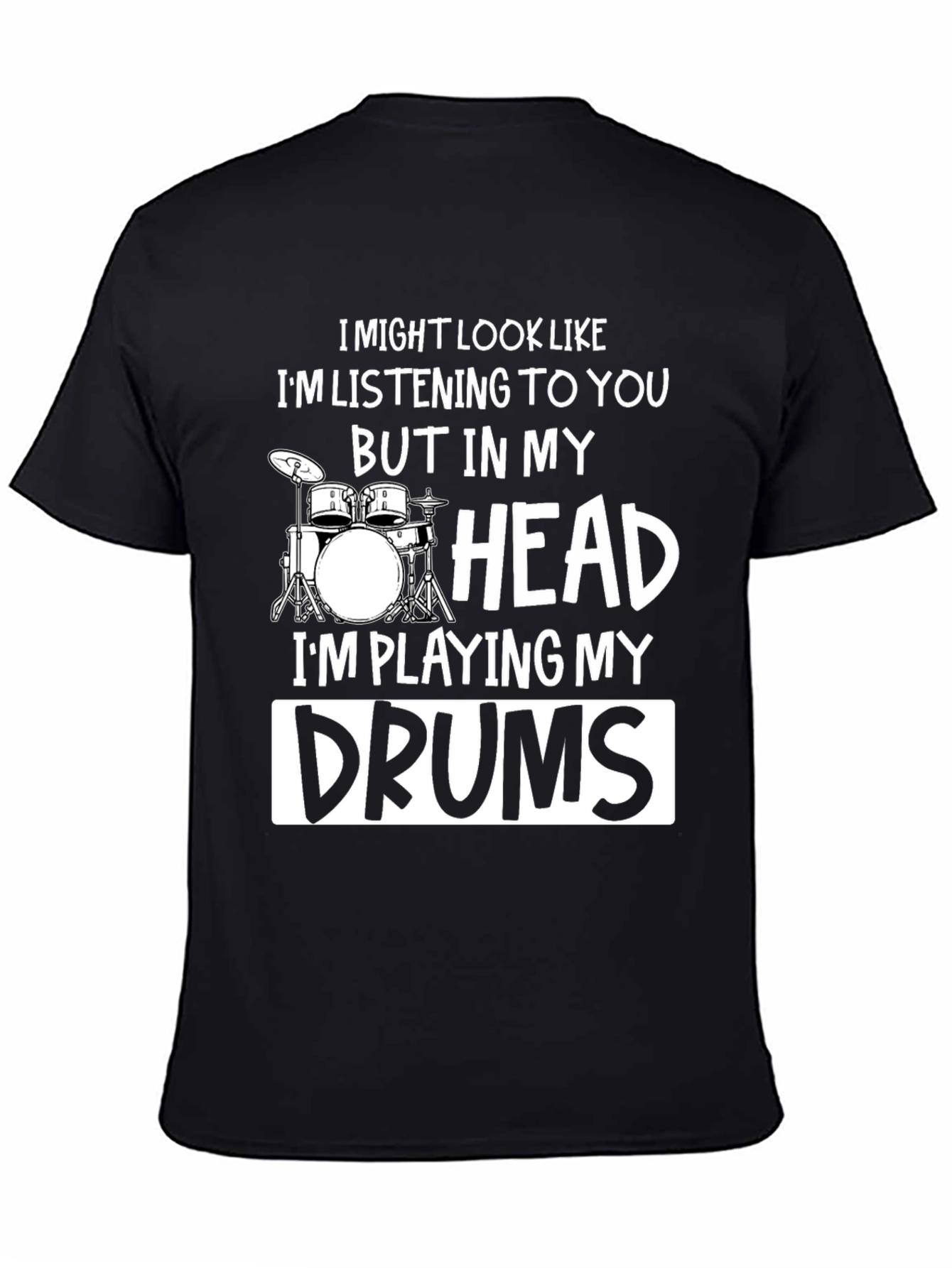 Drummer T-Shirt - Im Playing My Drums