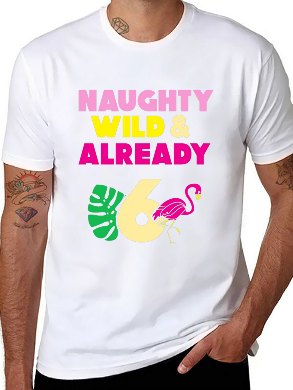 Naughty Wild & Already 6th Birthday T-Shirt
