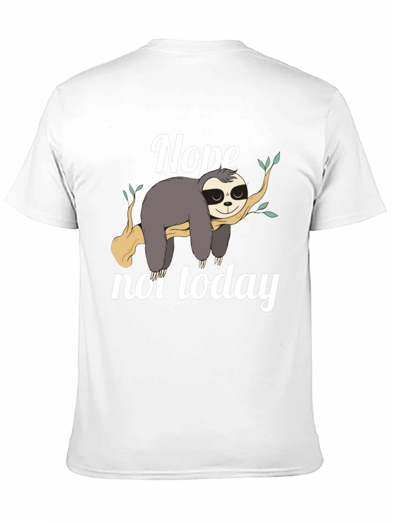 Nope Not Today Sloth Graphic T-Shirt