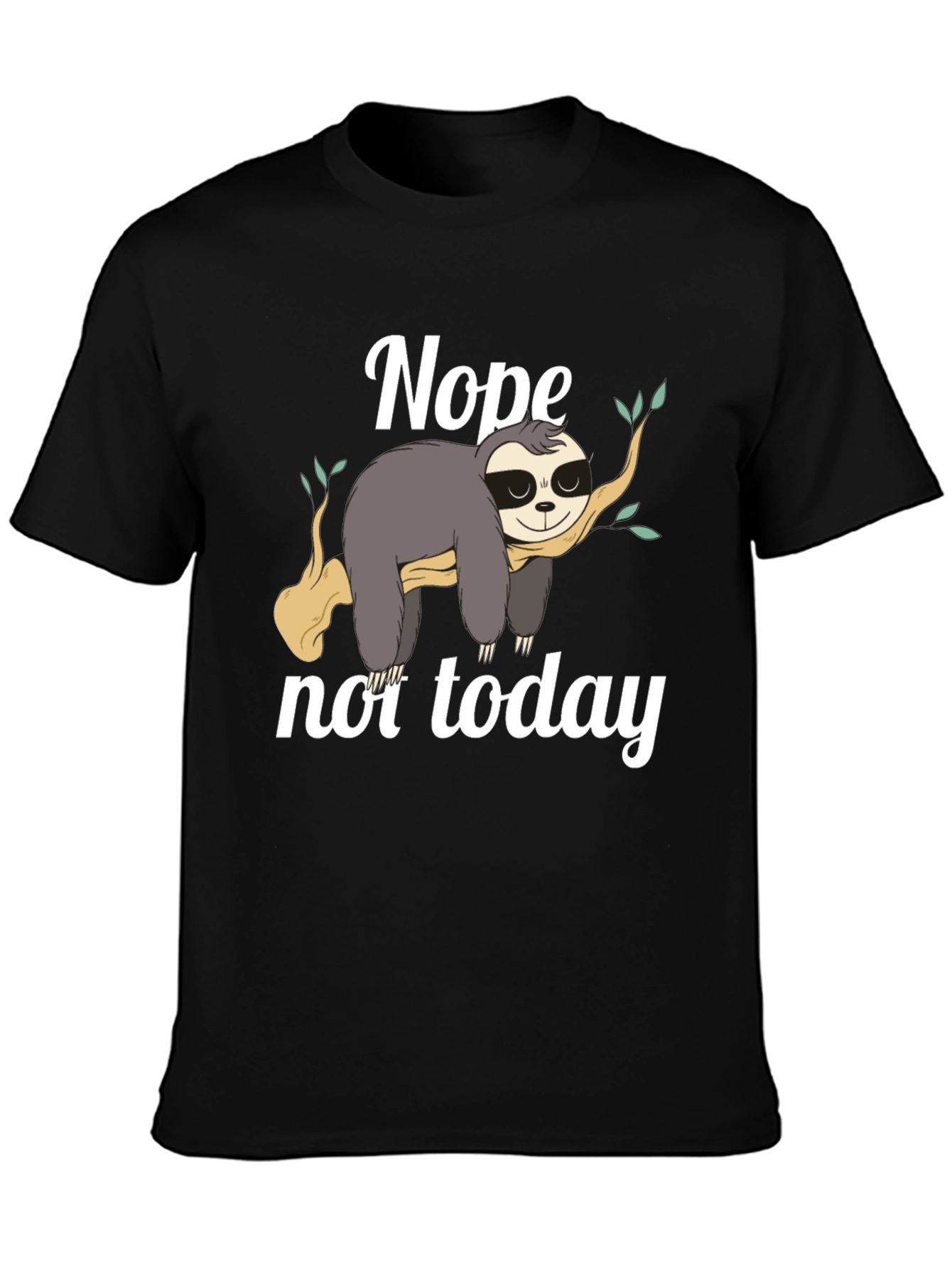 Nope Not Today Sloth Graphic T-Shirt