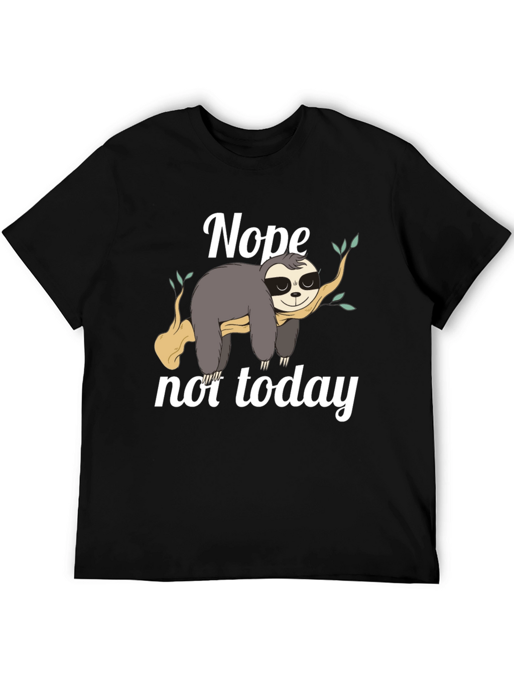 Nope Not Today Sloth Graphic T-Shirt