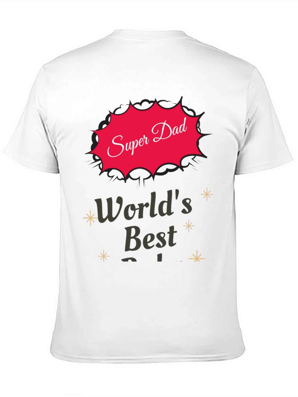 Super Dad T-Shirt - Worlds Best Father Tee