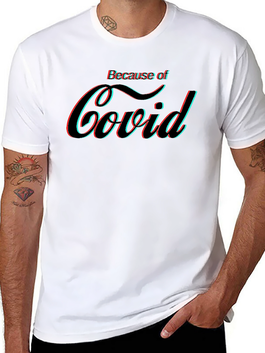 Because of Covid Graphic Tee