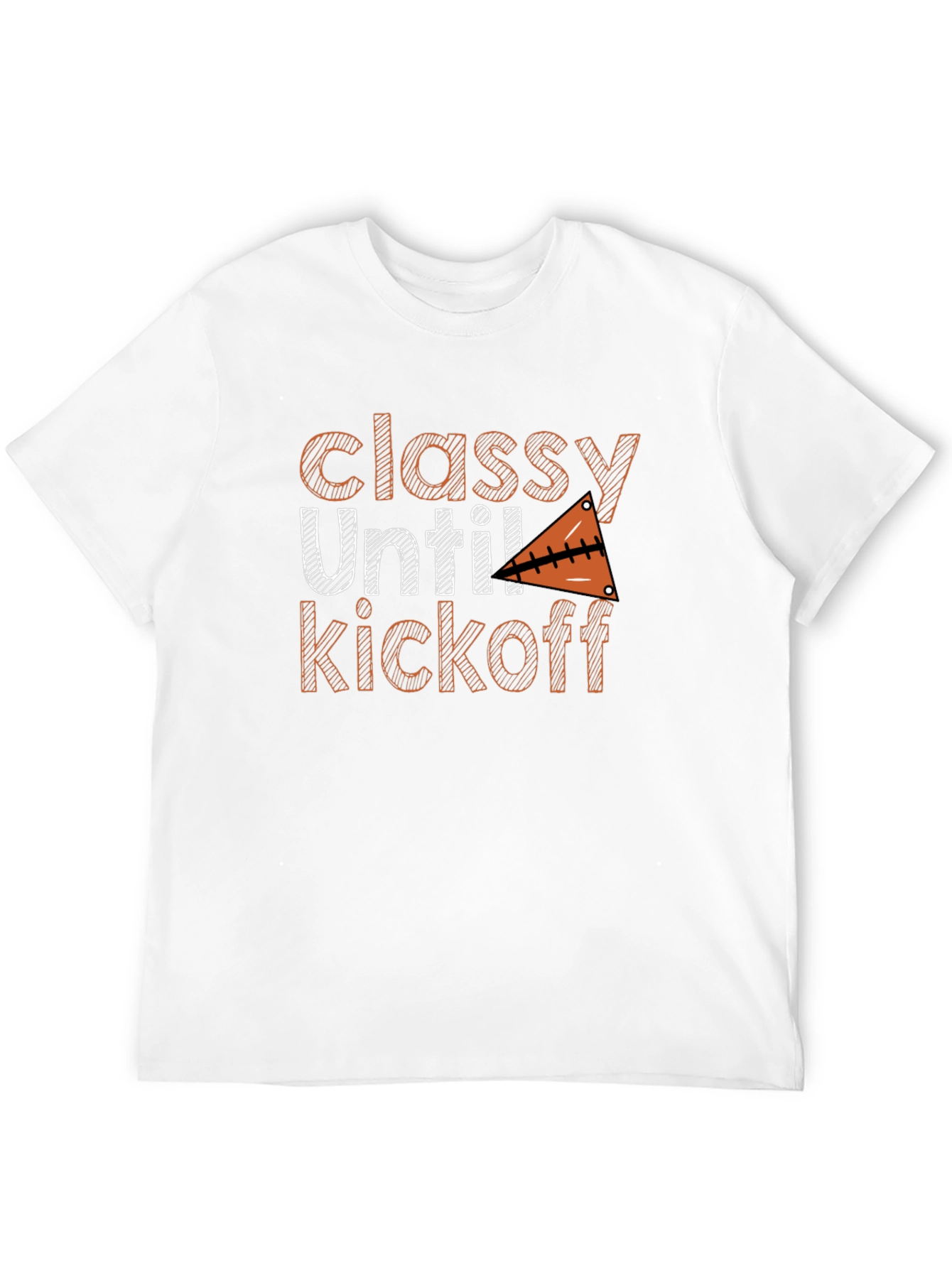 Classy Until Kickoff Football Graphic T-Shirt