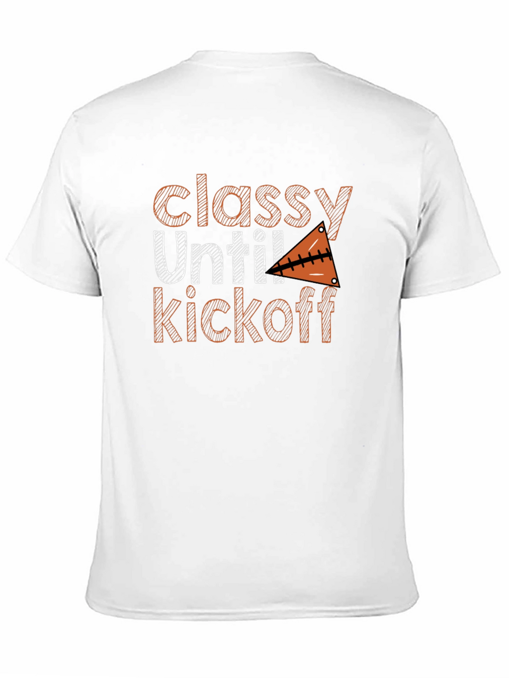 Classy Until Kickoff Football Graphic T-Shirt