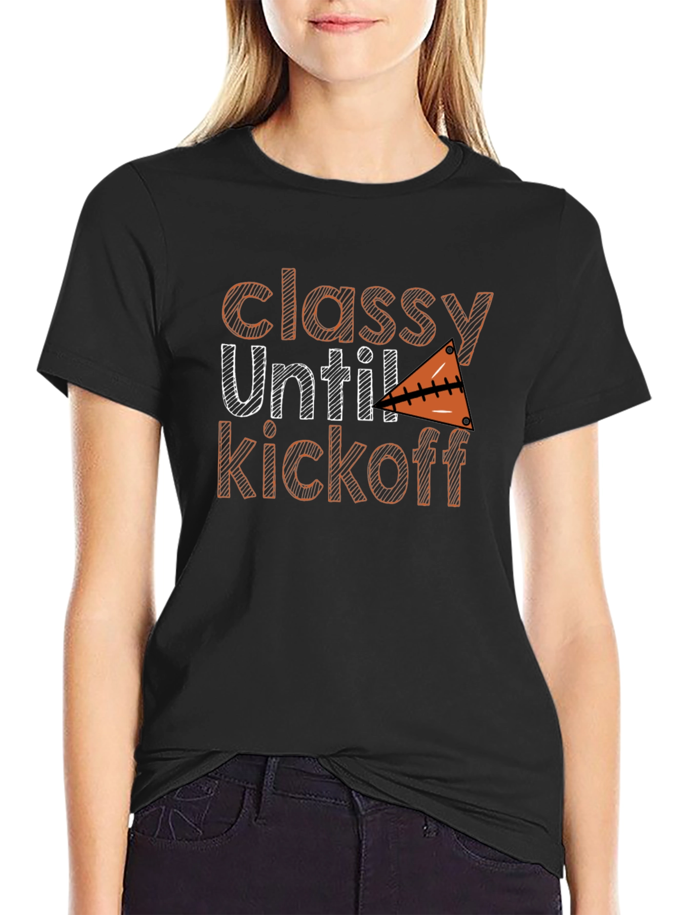 Classy Until Kickoff Football Graphic T-Shirt