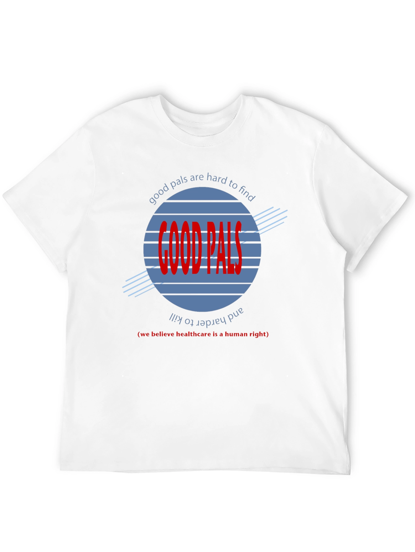 Good Pals Graphic Tee - Healthcare Advocate T-Shirt